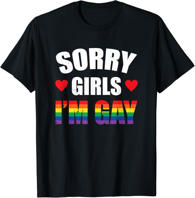 Mens Sorry Girls I'm Gay Funny Gay Man LGBT Gay Pride TShirt Amazon